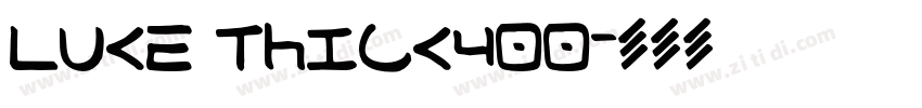 Luke Thick400字体转换